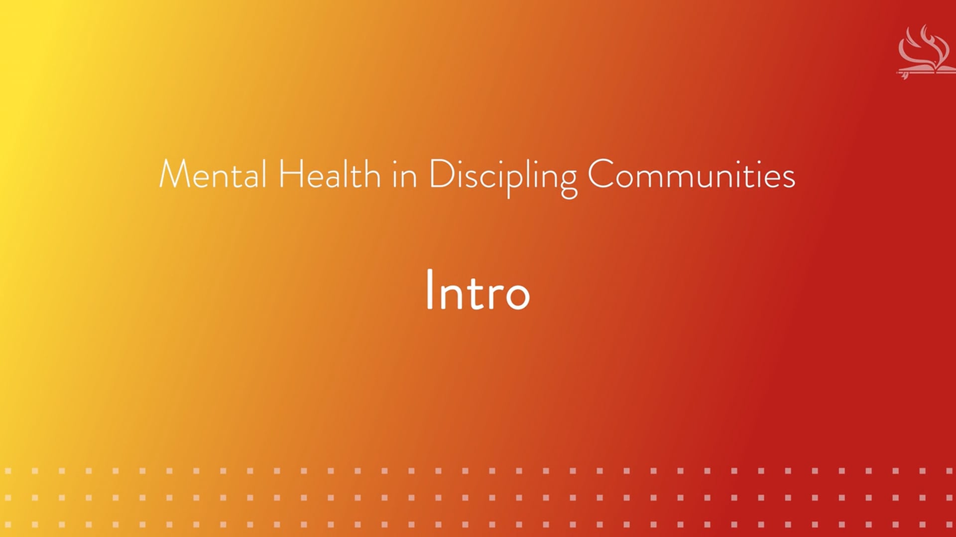 Mental Health in Discipling Communities Introductions