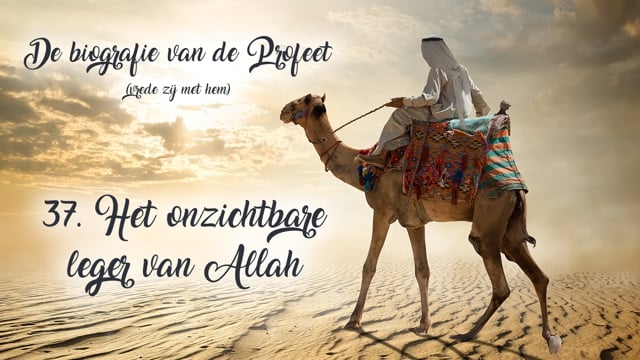 37. Het onzichtbare leger van Allah