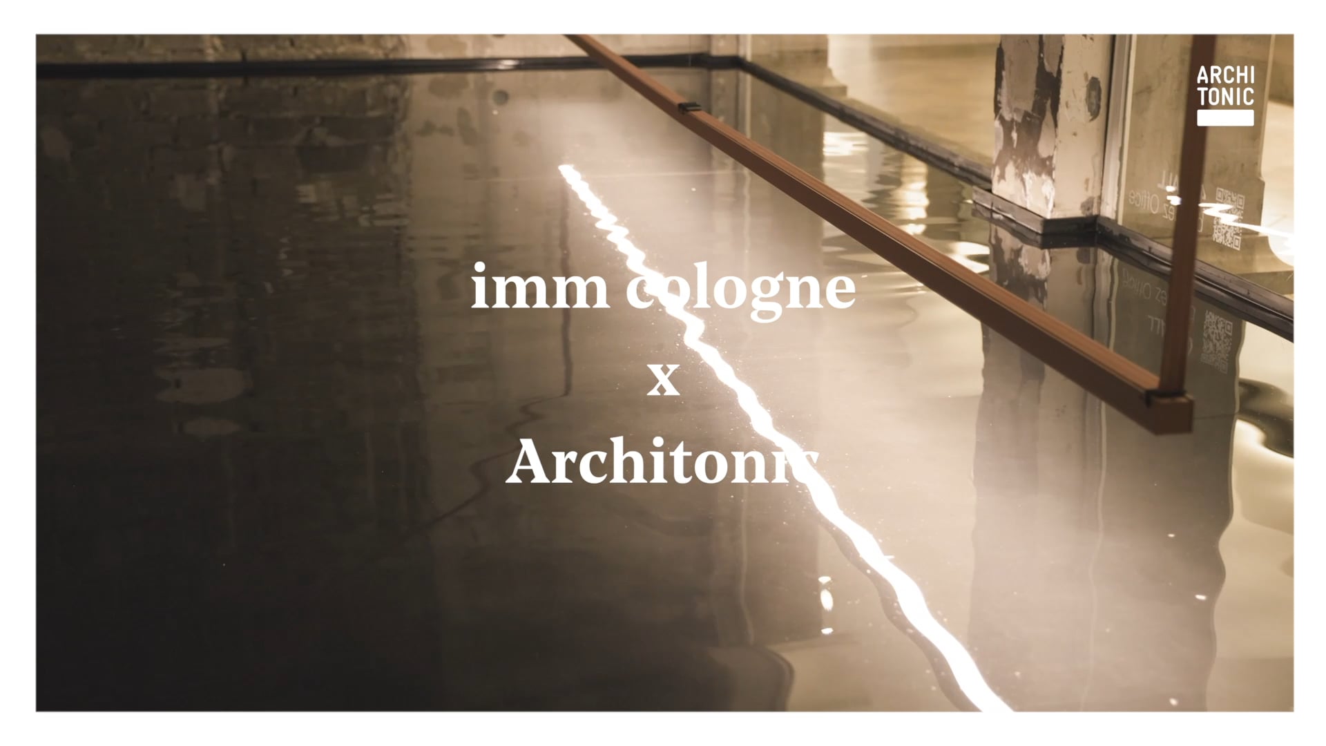 IMM COLOGNE X ARCHITONIC