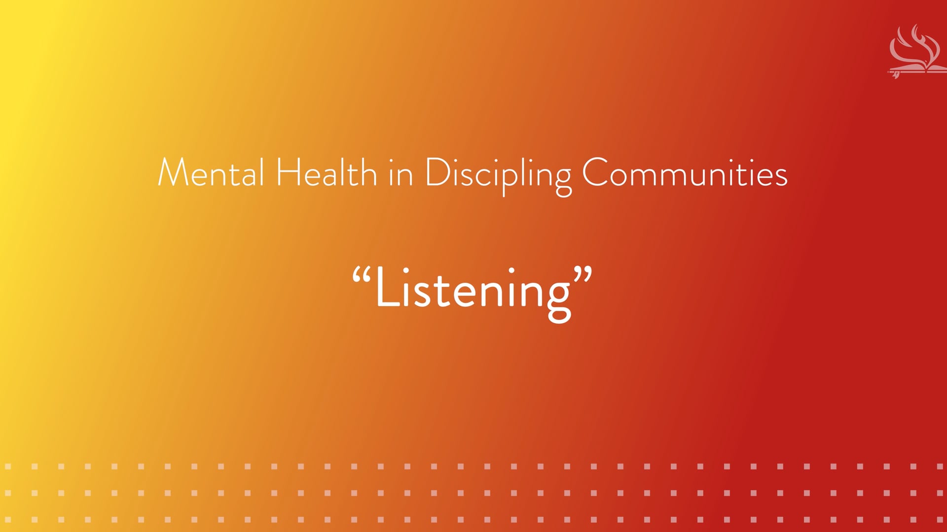 Mental Health in Discipling Communities | Lesson 5: Listening