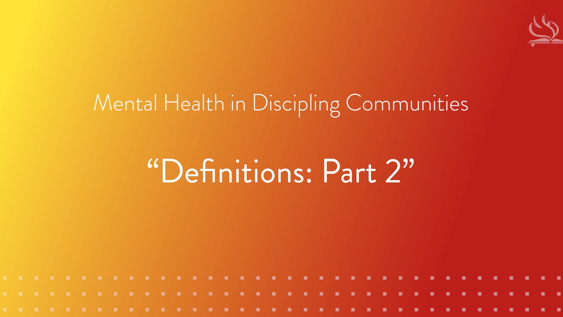 Mental Health in Discipling Communities | Lesson 2: Definitions (Part 2)