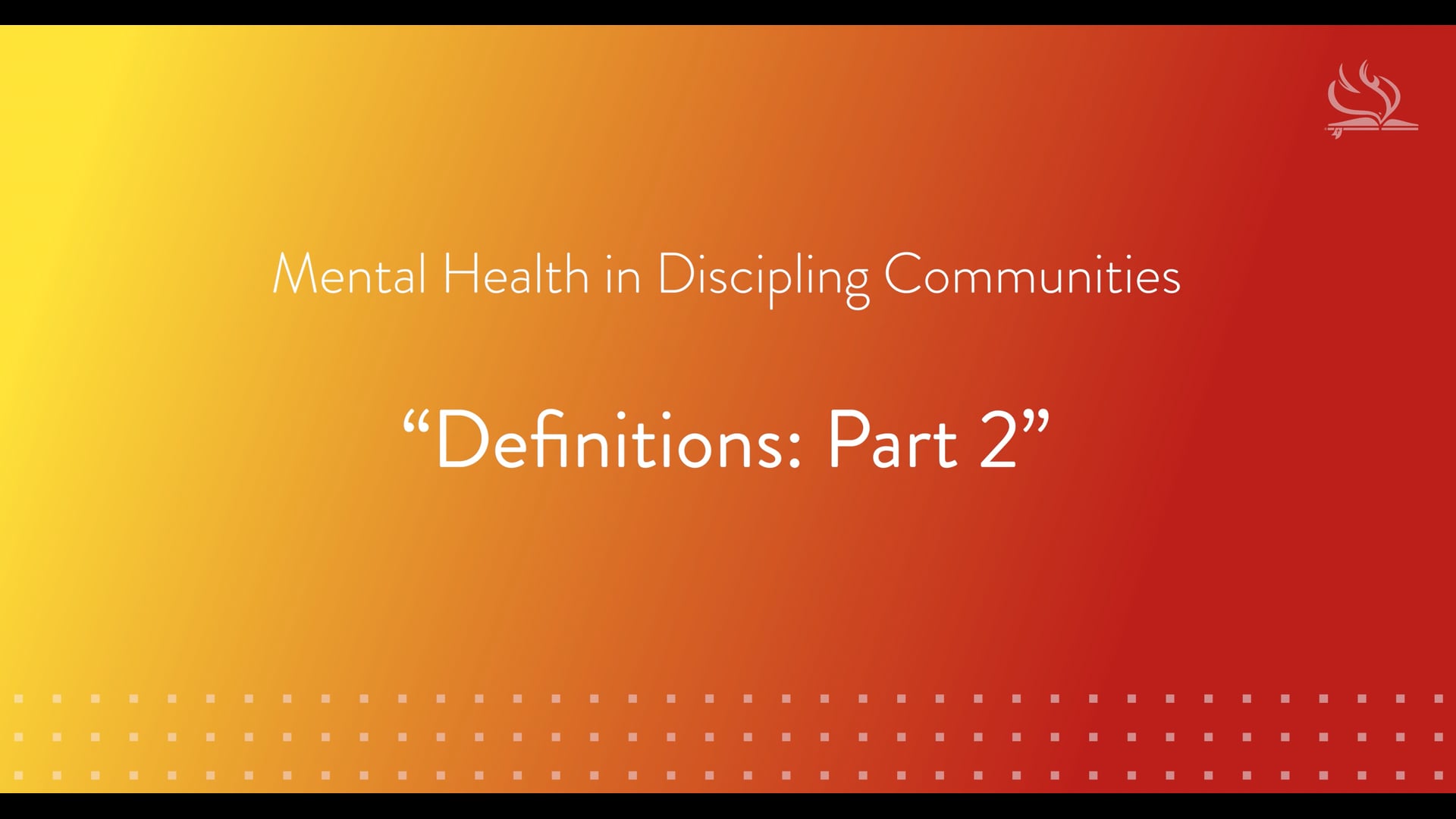 Mental Health in Discipling Communities | Lesson 2: Definitions (Part 2)