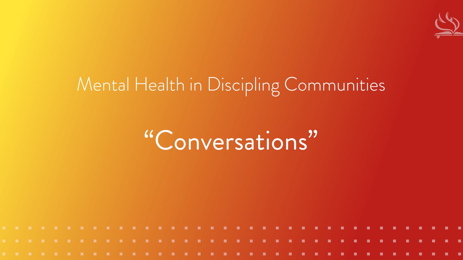 Mental Health in Discipling Communities | Lesson 6: Conversations