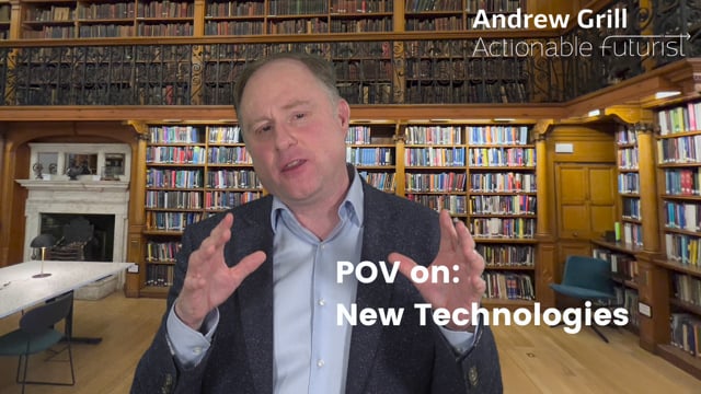 The Actionable Futurist® POV: New Technologies