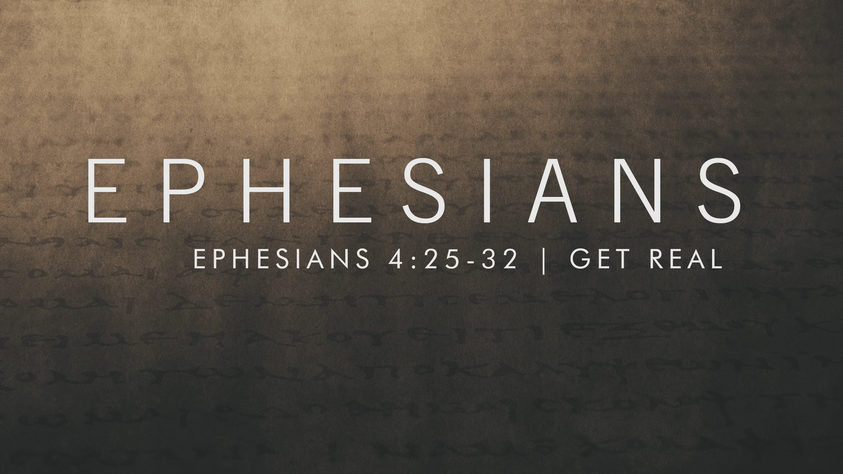 01 15 23 get real ephesians 4 25 32 on vimeo