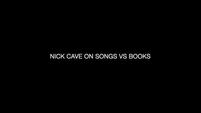 Nick Cave — Songs Vs Books