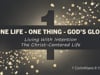 ONE LIFE - ONE THING - GOD'S GLORY - 1 Corinthians 9:19-22