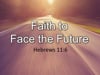 Faith to Face the Future