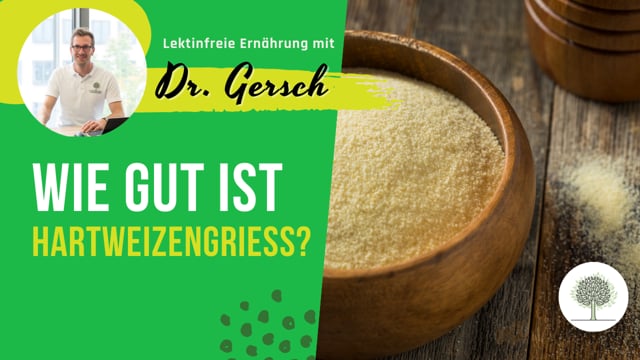 Ist in Hartweizengriess Lektin?