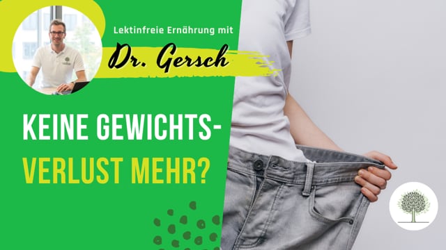 Nach 15 kg Gewichtsverlust auf lektinfreier Ernährung stagniert jetzt mein Gewicht - was tun? 