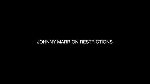 Johnny Marr — Restrictions