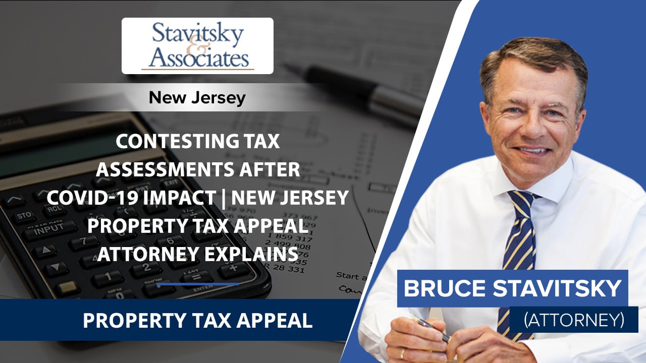 Contesting Tax Assessments After Covid19 Impact New Jersey Property