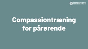 Webinar: Compassion-træning for pårørende