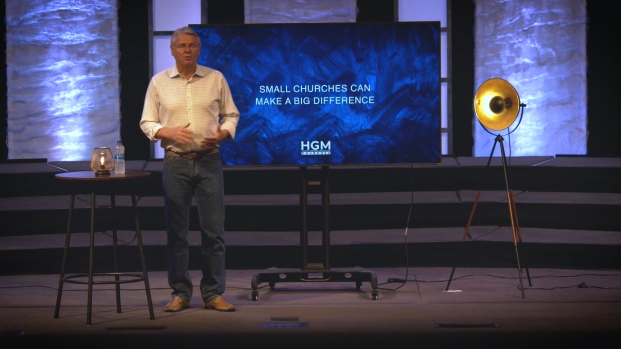 HGM || Small Churches Make a Big Difference || Pastor Bill Rose