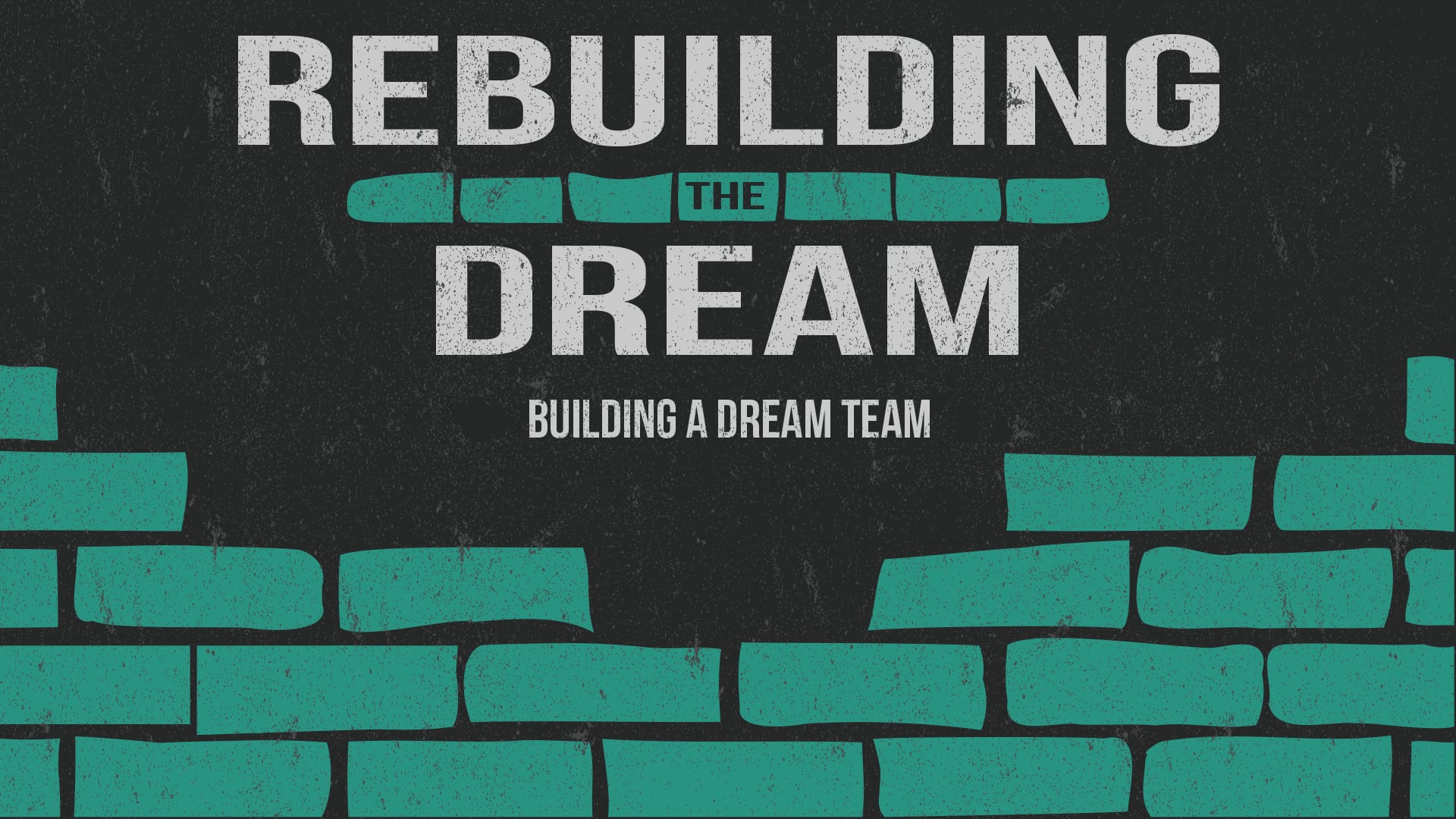 Building A Dream Team