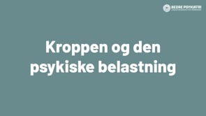 Webinar: Kroppen og den psykiske belastning