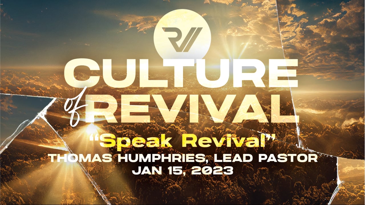 "Speak Revival" | Thomas Humphries, Lead Pastor