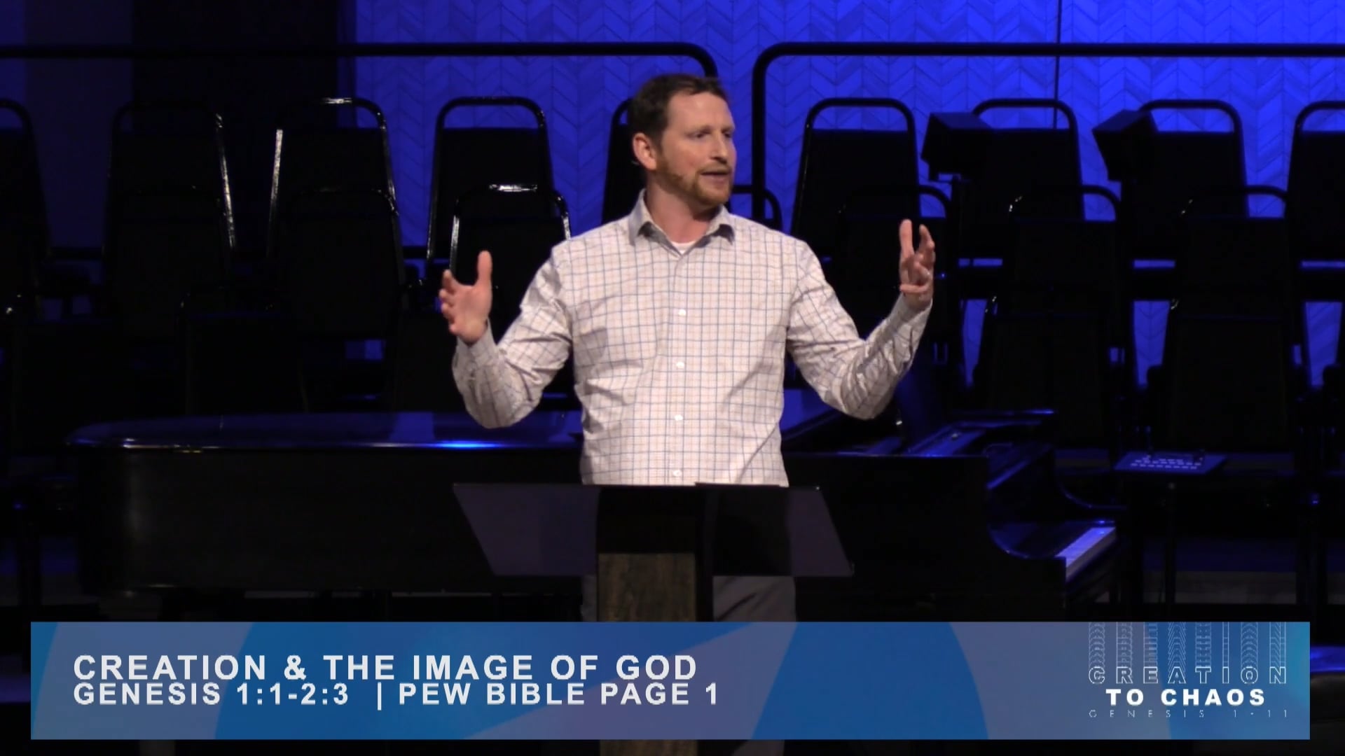 Creation to Chaos: Creation & the Image of God- Pastor Tim Akin 1-15-23