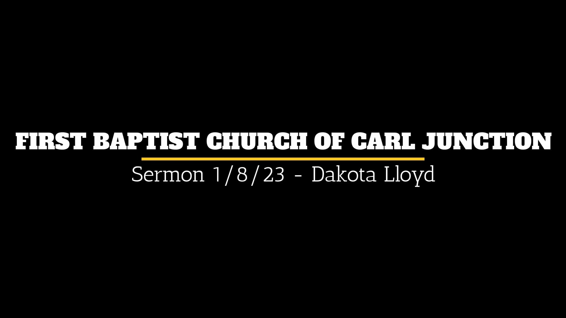 Sermon 1.8.23 - Dakota Lloyd