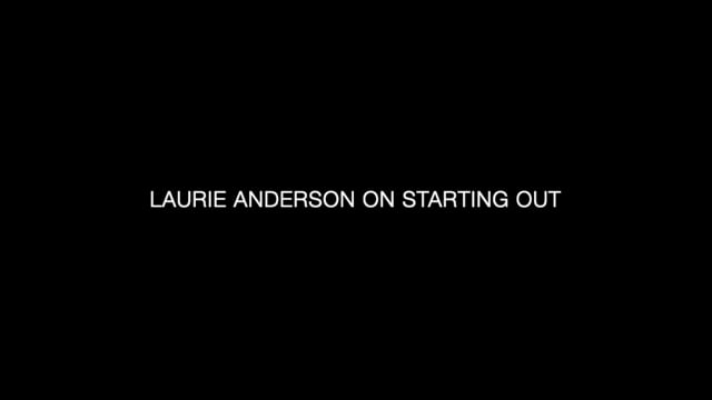 Laurie Anderson — Starting Out