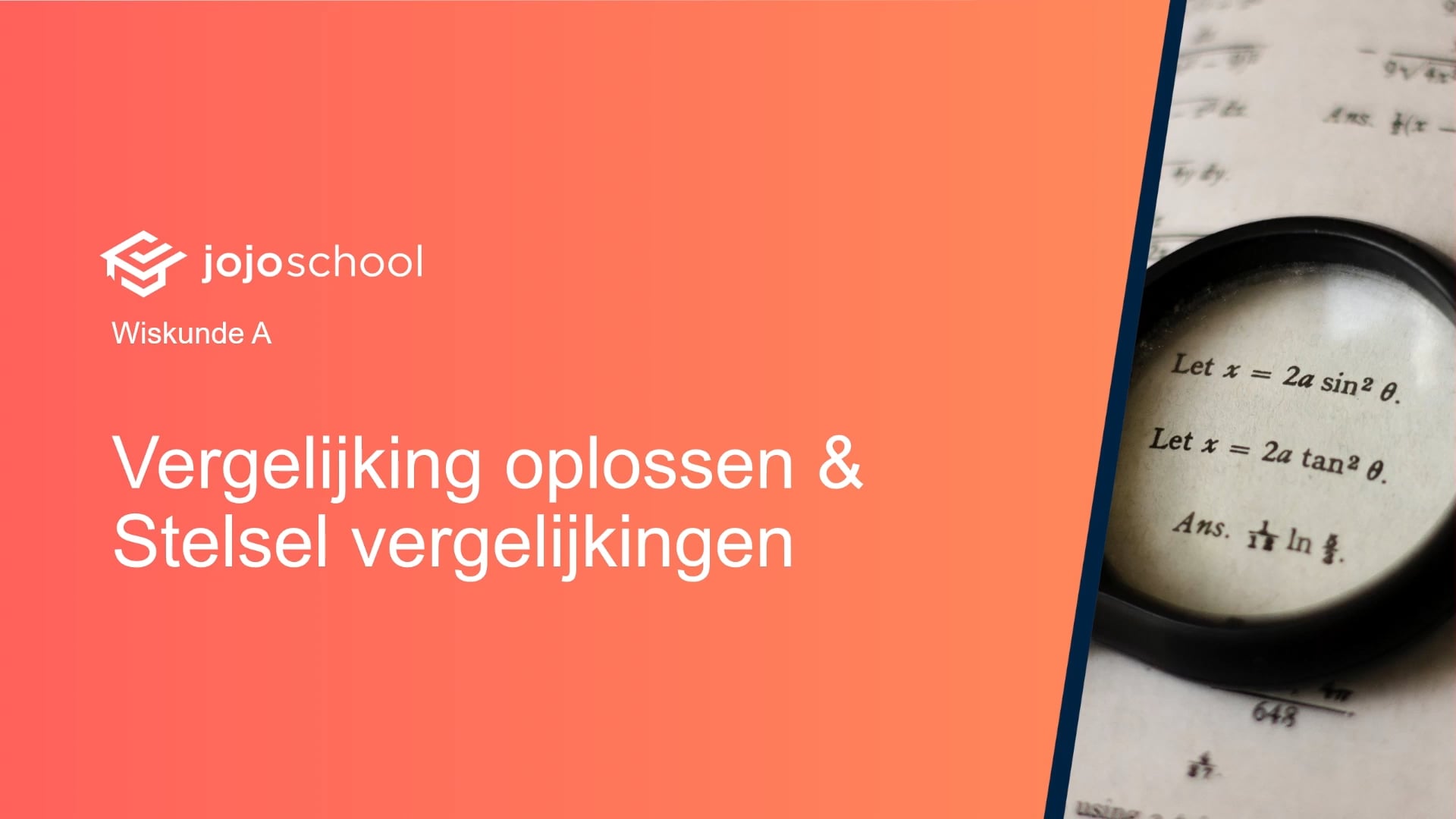 Vergelijkingen oplossen & stelsel vergelijkingen