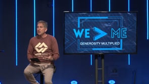 We > Me - Part 3 "Generosity Multiplied"