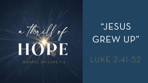 Jesus Grew Up
