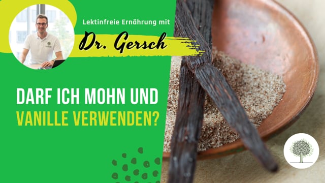 Sind Mohn und Vanille zum lektinfreien Backen OK?