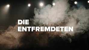 Trailer – Die Entfremdeten Schauspiel von Alexander Stutz