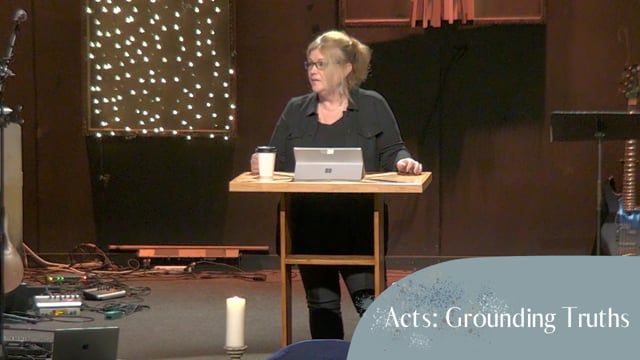 The Book of Acts: Grounding Truths