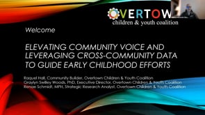 Elevating Community Voice & Leveraging Cross-Community Data to Guide Early Childhood Efforts.mp4