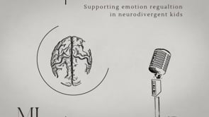 Big Feelings: Supporting Emotion Regulation in Neurodivergent Kids