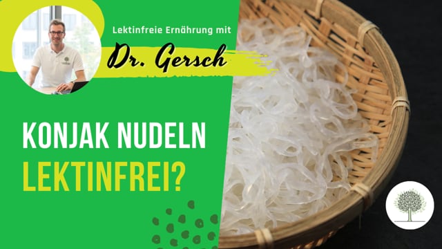 Sind Konjak Nudeln (Glucomannan) lektinfrei?