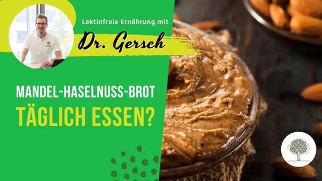 Mandel-Haselnuss-Brot zum Frühstück - ist das lektinfrei und gesund?