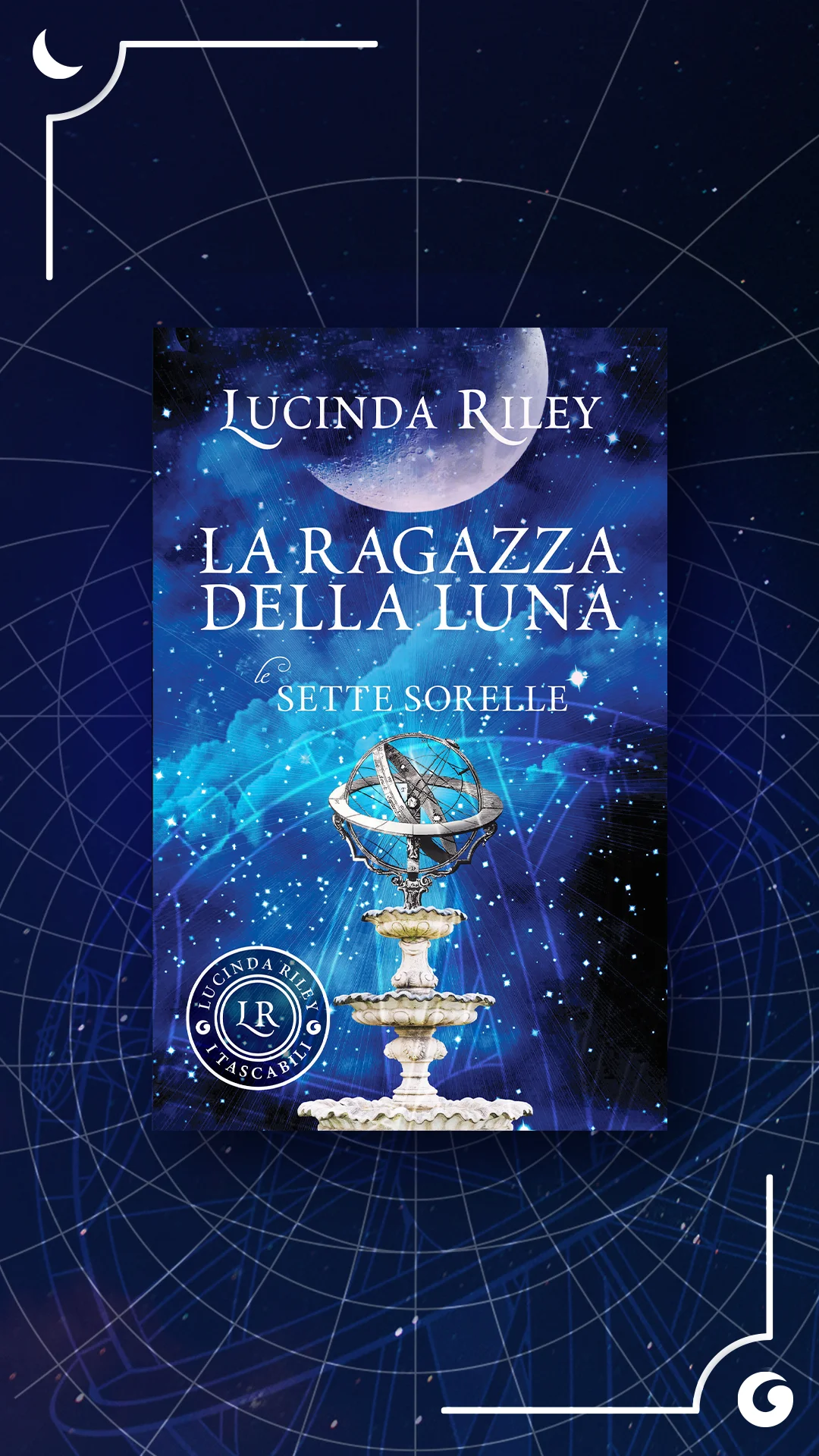 LA RAGAZZA DELLA LUNA LE SETTE SORELLE Lucinda Riley - COME NUOVO