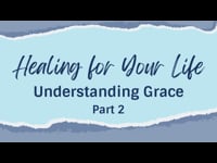 Understanding Grace (Part 2) - January 29, 2023