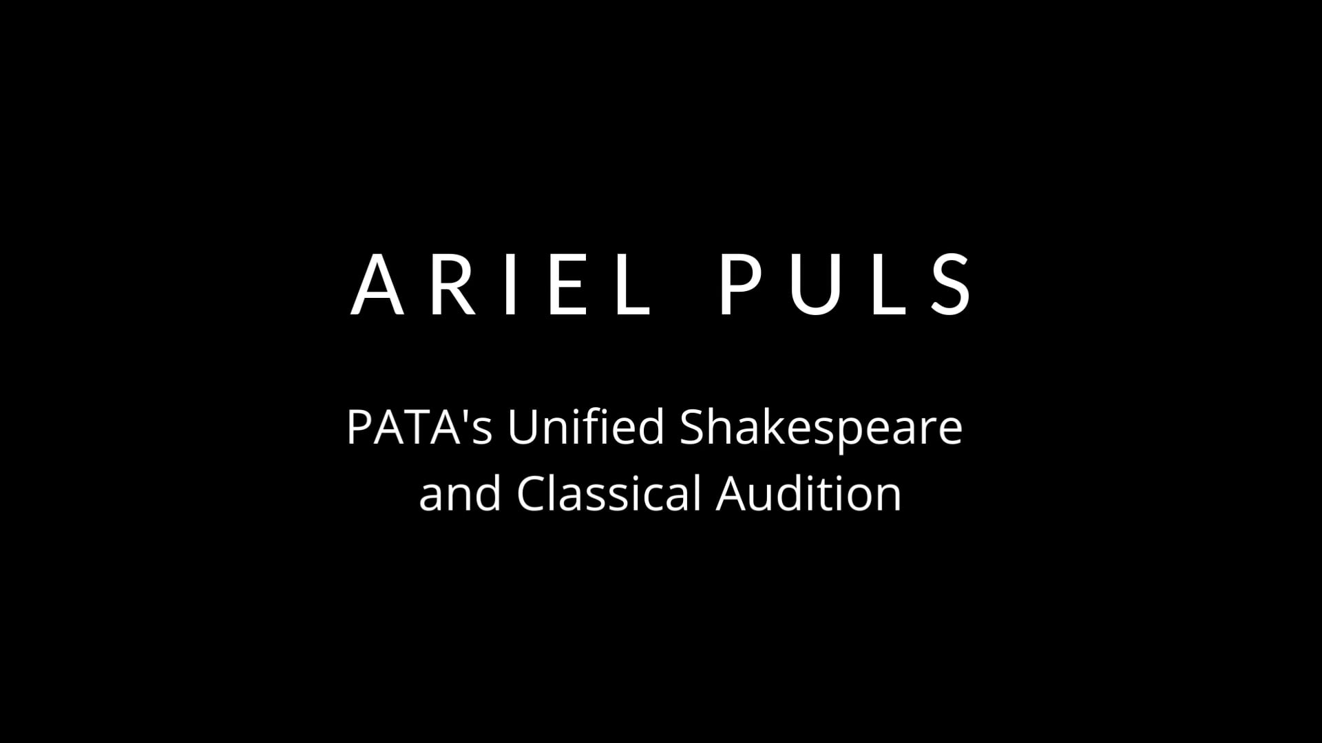Ariel Puls - PATA's Unified Shakespeare and Classical Audition
