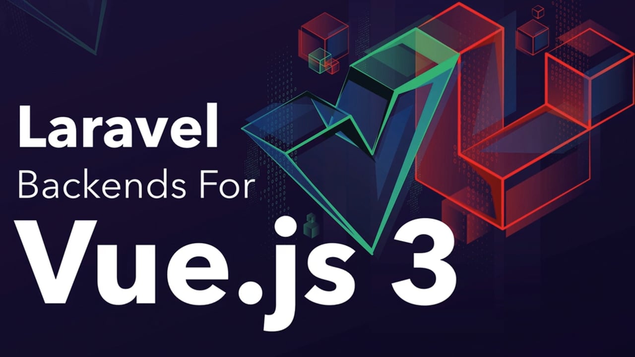 Laravel Backends For Vue.js Frontends Course Introduction - A...