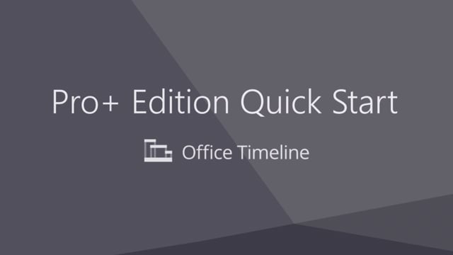 Quick Start to Office Timeline Pro+ – Office Timeline Add-in Support Center