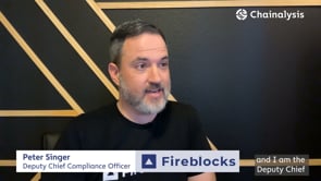 Fireblocks - Customer Success Story (Peter Singer - Deputy Chief Compliance Officer)