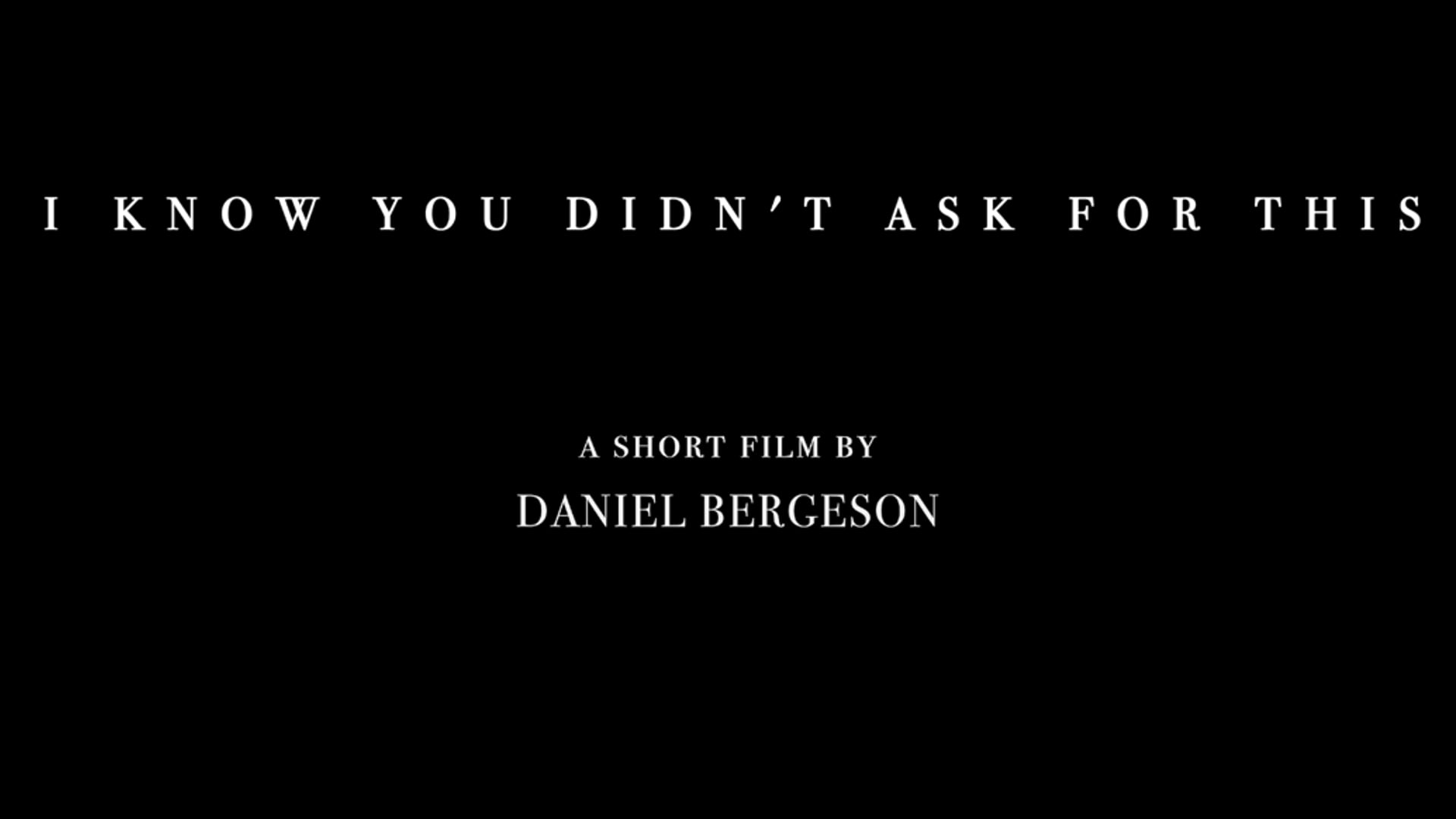 I Know You Didn't Ask for This - Teaser