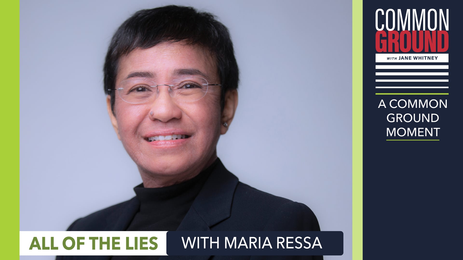 A Common Ground Moment: All the Lies with Maria Ressa