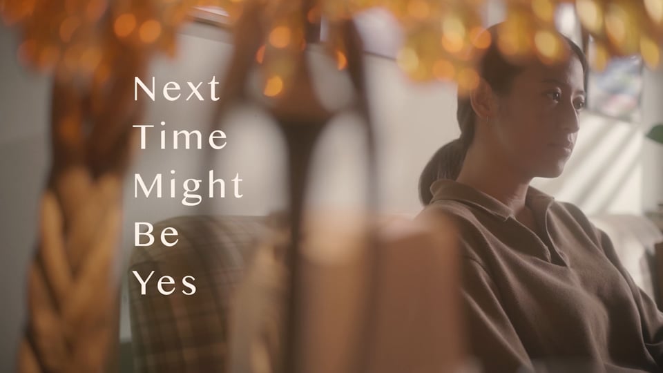 Next Time Might Be Yes
