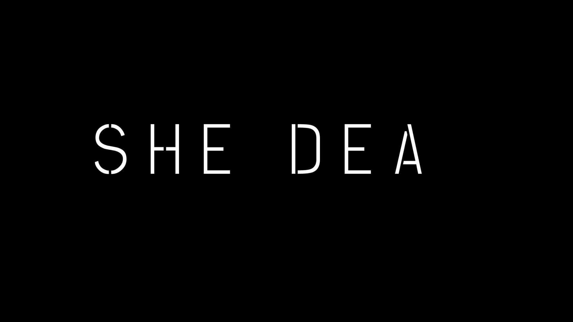 She Dead, produced by Stephanie Ruiz