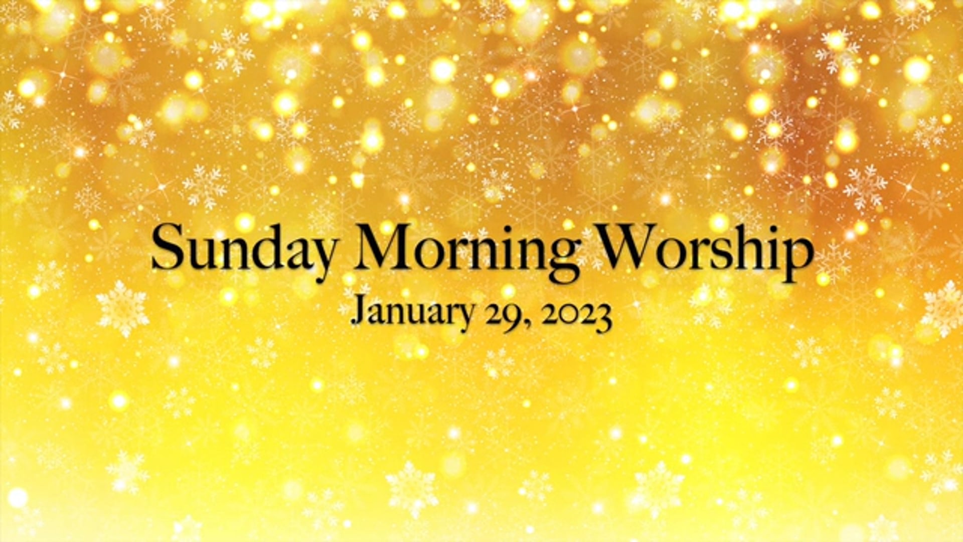 WCCA Sunday Morning Worship - January 29, 2023