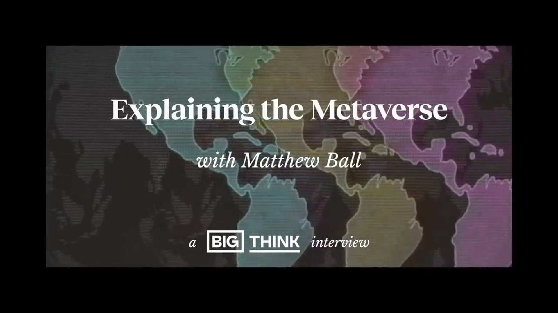 Big Think - Explaining the Metaverse (WEB / USA)