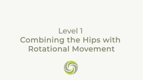 Combining the Hips with Rotational Movement