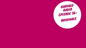 Garvald Radio Episode 36: Originals