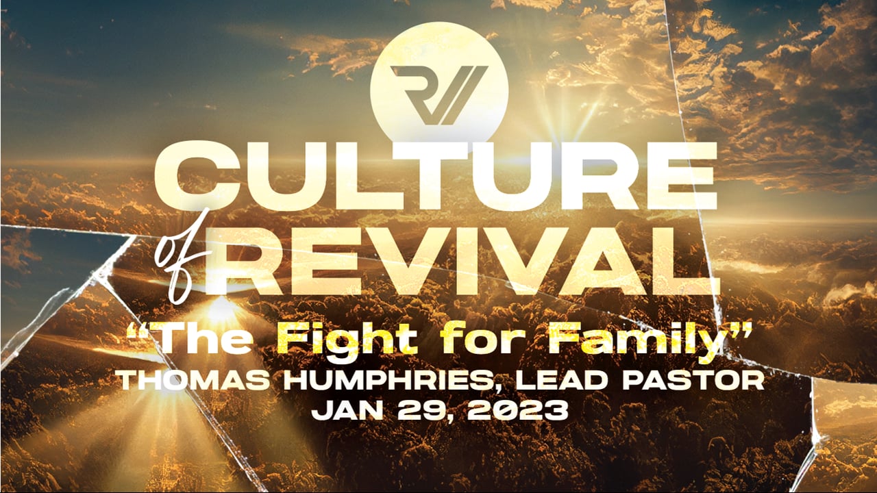 "The Fight for Family" | Thomas Humphries, Lead Pastor