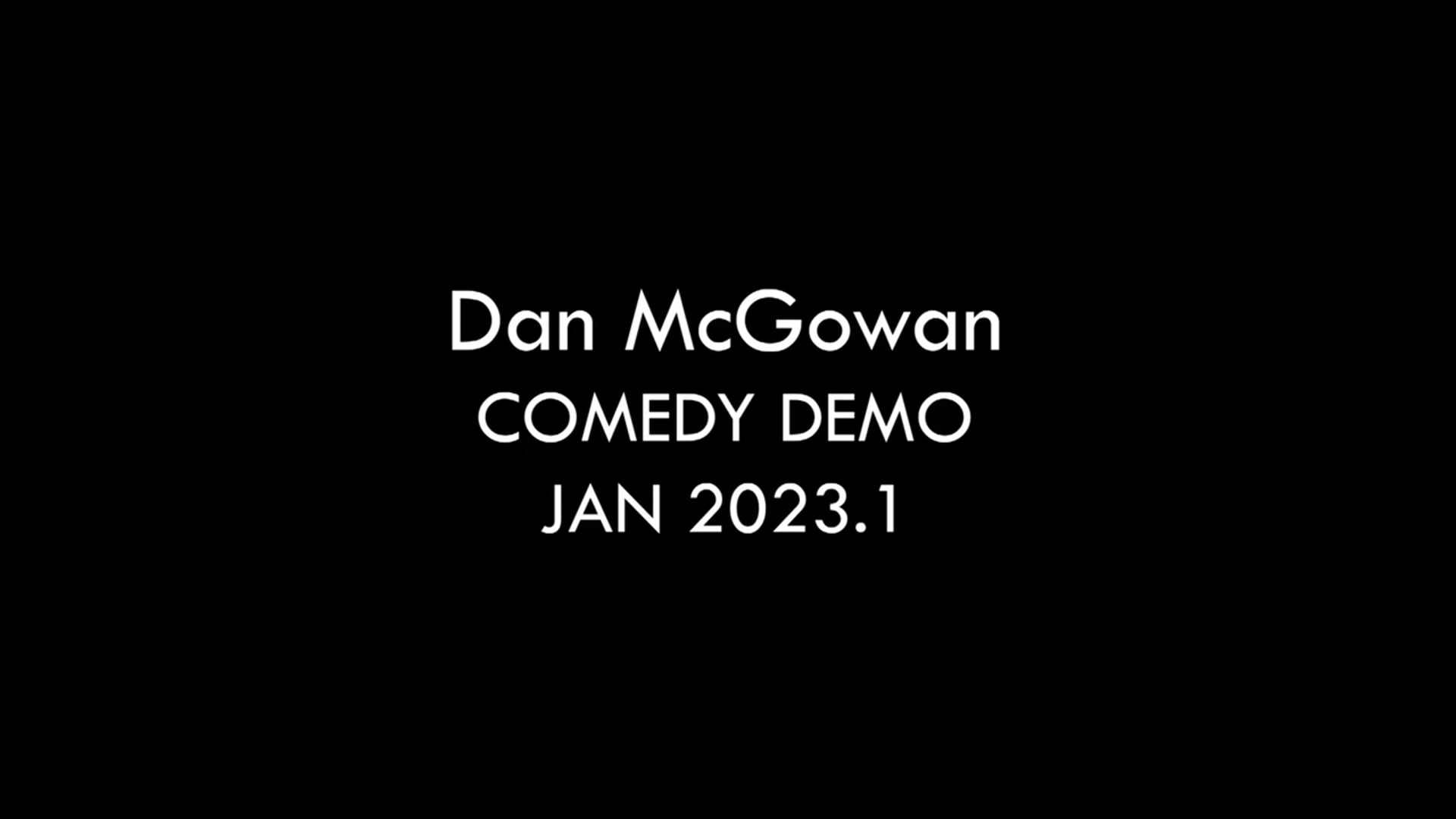 Promotional video thumbnail 1 for Dan McGowan